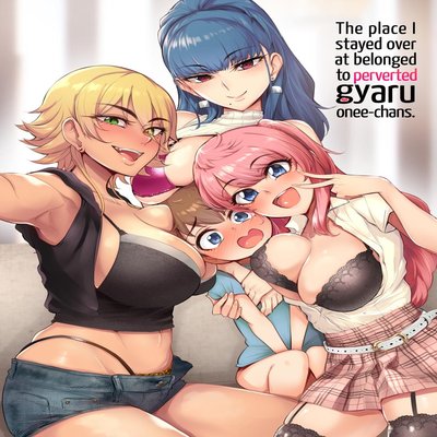 The Place I Stayed Over At Belonged To Perverted Gyaru Onee Chans Original Hentai By Sian Read The Place I Stayed Over At Belonged To Perverted Gyaru Onee Chans Original Hentai Manga Online